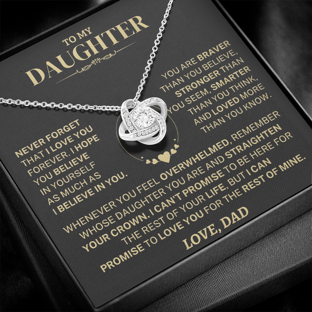To my Daughter - Never forget that I love you, Dad