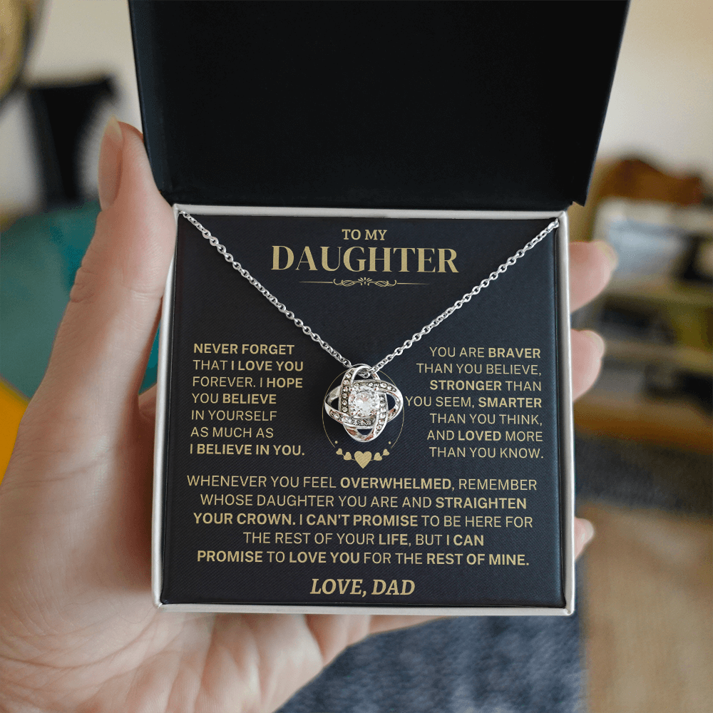 To my Daughter - Never forget that I love you, Dad